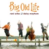 Big Old Life