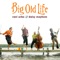 Big Old Life - Rani Arbo & Daisy Mayhem lyrics