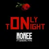 Only Tonight (feat. General Pype) - Single album lyrics, reviews, download