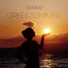Greek Summer - Single album lyrics, reviews, download