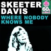 Where Nobody Knows Me (Remastered) - Single