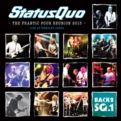 Back2SQ.1 - The Frantic Four Reunion (Live At Wembley Arena) - Status Quo
