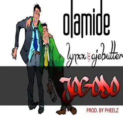 Jogodo (feat. Lynxxx & Ajebutter 22) - Single - Olamide Jogodo (feat. Lynxxx & Ajebutter 22) - Single - Olamide