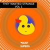 They Wanted Strange, Vol. 1 - EP