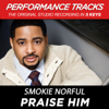 Praise Him (Performance Tracks) - EP - Smokie Norful