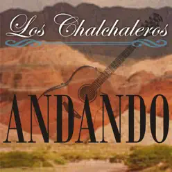 Andando - Los Chalchaleros