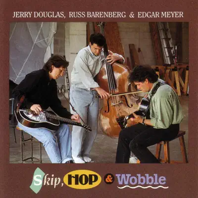 Skip, Hop and Wobble - Russ Barenberg Skip, Hop and Wobble - Russ Barenberg