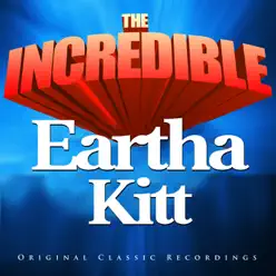 The Incredible - Earth Kitt - Eartha Kitt