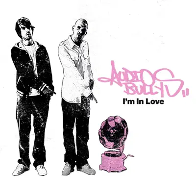 I'm In Love - EP - Audio Bullys