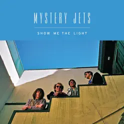 Show Me the Light - Single - Mystery Jets