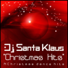 Christmas Hits - DJ Santa Klaus