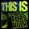 This Is Elias Hulk