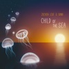 Child of the Sea - EP, 2014