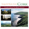 Songs and Music from Cork (Classics from the Rebel County)