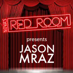 Nova's Red Room Presents Jason Mraz - EP - Jason Mraz