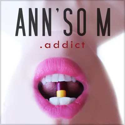 Addict - Single - Ann'So M