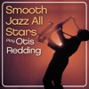 Smooth Jazz All Stars Play Otis Redding