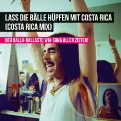 Lass die Bälle hüpfen (Costa Rica Mix) - Single by Costa Rica album reviews, ratings, credits