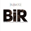 Rubato Bir / One, 2013
