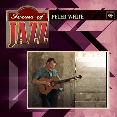 Icons of Jazz - Peter White - Peter White