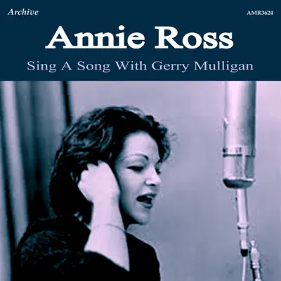Annie Ross Sings a Song with Mulligan - Annie Ross