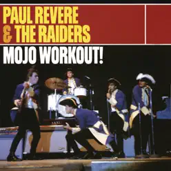 Mojo Workout! - Paul Revere and The Raiders