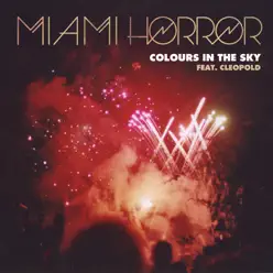 Colours In the Sky - Single - Miami Horror Colours In the Sky - Single - Miami Horror