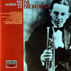 The Golden Age of Bix Beiderbecke: 1927 - Bix Beiderbecke The Golden Age of Bix Beiderbecke: 1927 - Bix Beiderbecke