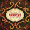 Homemade Tamales - Live at Floores album lyrics, reviews, download