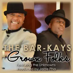 Grown Folks (feat. The Unknowns) - Single - The Bar-Kays Grown Folks (feat. The Unknowns) - Single - The Bar-Kays