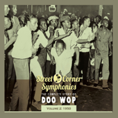 Street Corner Symphonies - The Complete Story of Doo Wop, Vol. 2: 1950 - Verschiedene Interpreten