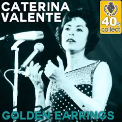 Golden Earrings (Remastered) - Single - Caterina Valente Golden Earrings (Remastered) - Single - Caterina Valente