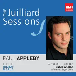 The Juilliard Sessions: Paul Appleby; Schubert and Britten Songs by Paul Appleby album reviews, ratings, credits
