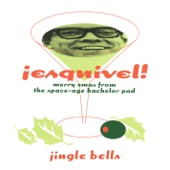 Jingle Bells (Greetings from Esquivel!) - Single