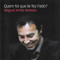 Miguel Brito Rebelo - Há Quem o Chame Vadio