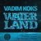 Waterland - Vadim Koks lyrics