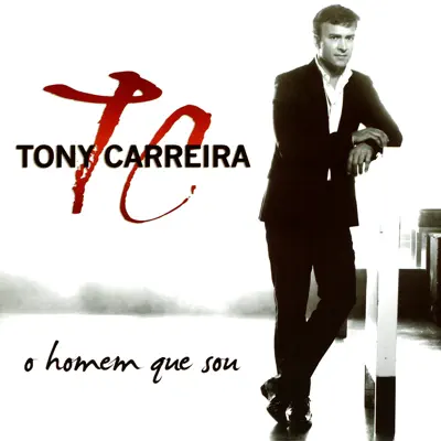 O Homem Que Sou - Tony Carreira