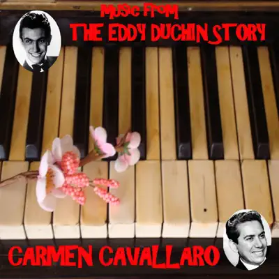 The Eddy Duchin Story (Original Motion Picture Soundtrack) - Carmen Cavallaro The Eddy Duchin Story (Original Motion Picture Soundtrack) - Carmen Cavallaro