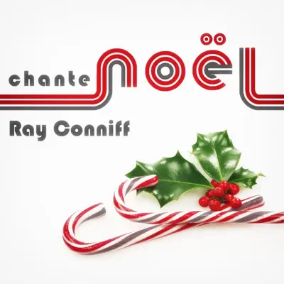 Ray Conniff Chante Noël - Ray Conniff