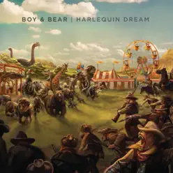 Harlequin Dream - Boy and Bear