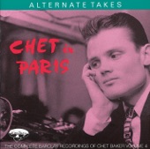 Chet In Paris, Vol. 4: Alternate Takes