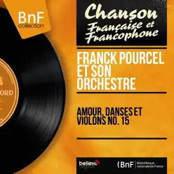 Amour, danses et violons No. 15 (Stereo version) - Franck Pourcel Amour, danses et violons No. 15 (Stereo version) - Franck Pourcel