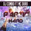 Stream & download Party Hard (feat. Mc Duro) - Single