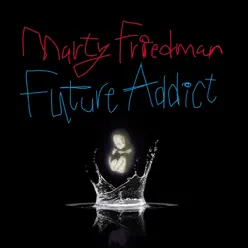 Future Addict - Marty Friedman