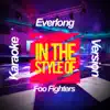 Everlong (In the Style of Foo Fighters) [Karaoke Version] - Single album lyrics, reviews, download