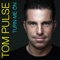 Turn Me On (Cox & Pulse Remix) - Tom Pulse lyrics