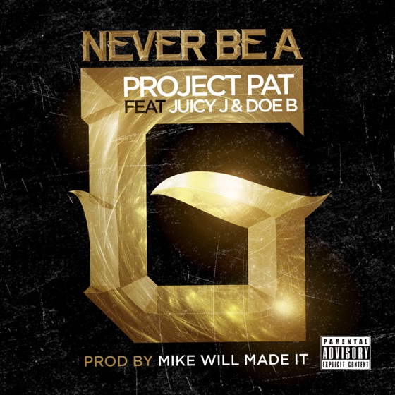 Cover artwork for Never Be a G (feat. Juicy J & Doe B)