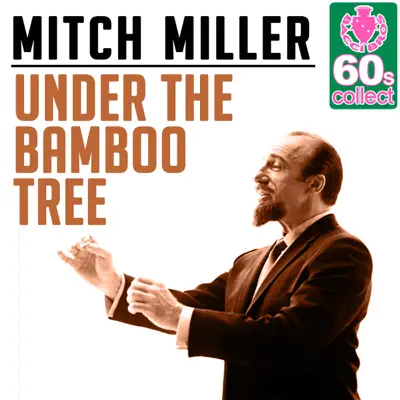 Under the Bamboo Tree (Remastered) - Single - Mitch Miller