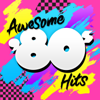 Various Artists - Awesome 80's Hits  artwork