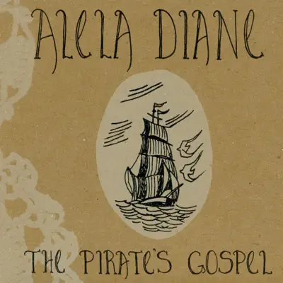 The Pirate's Gospel - Alela Diane